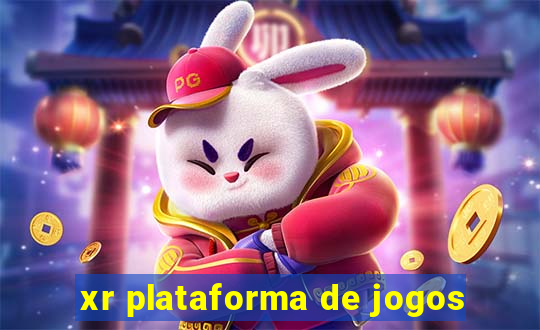 xr plataforma de jogos